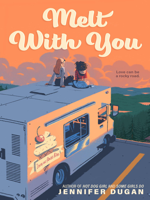 Title details for Melt With You by Jennifer Dugan - Available